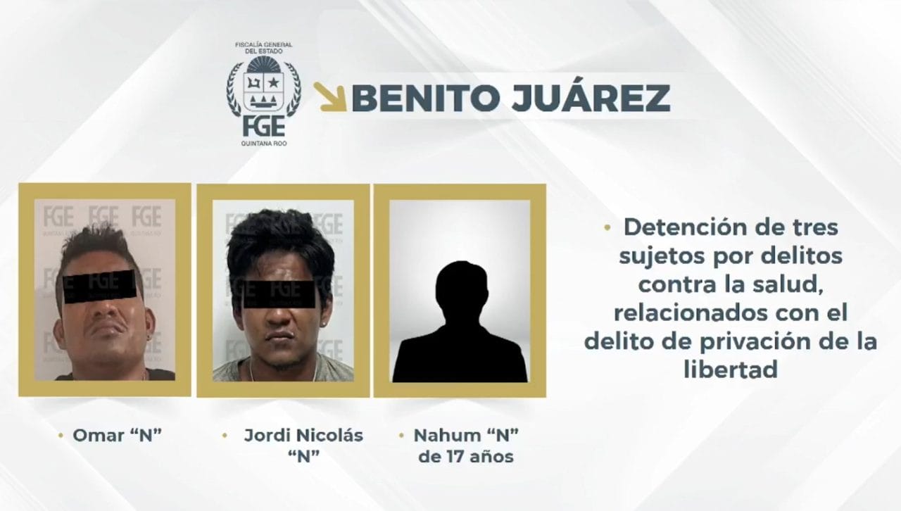 Cancún: caen tres narcomenudistas; los ligan con secuestro y tortura de familia
