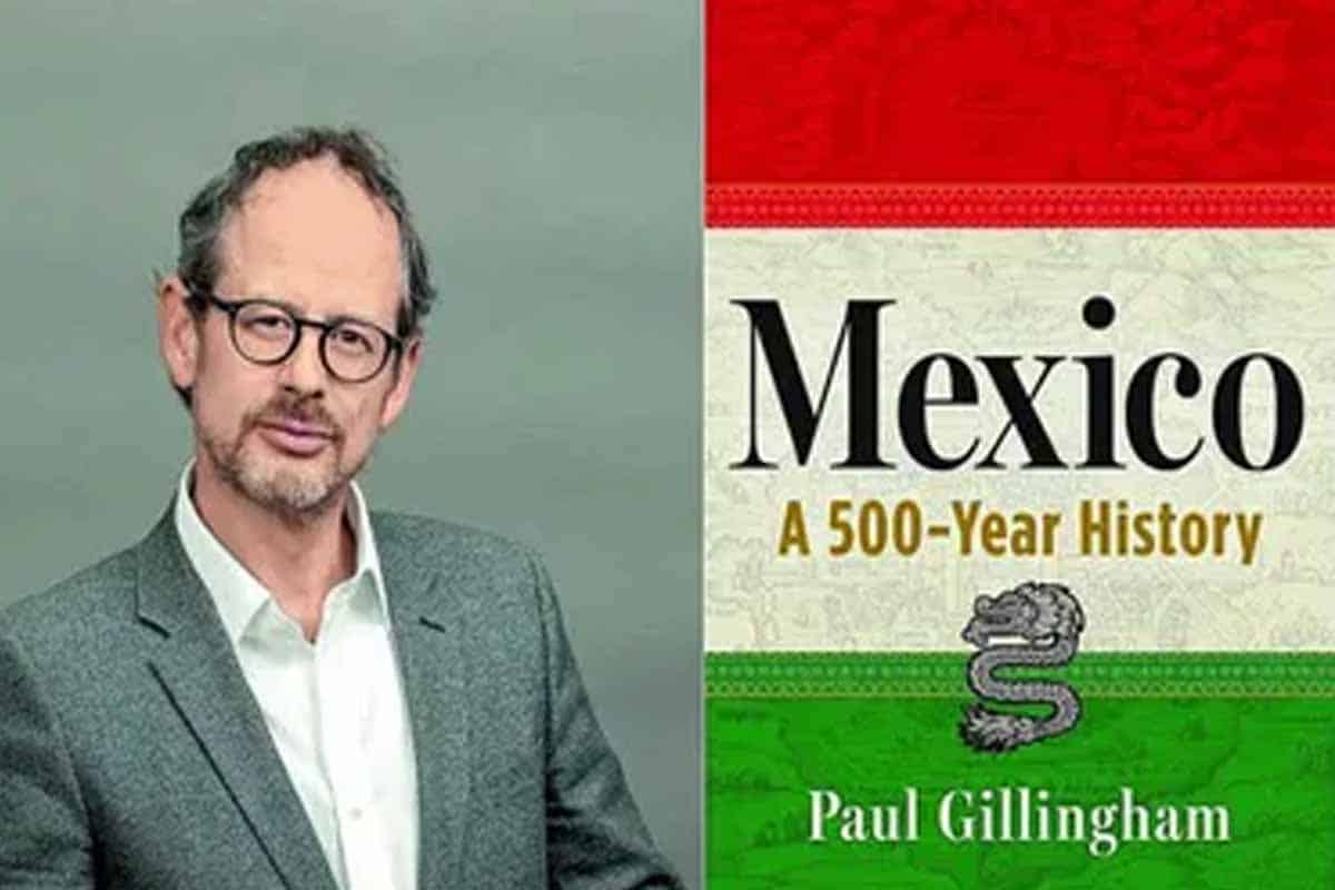 Paul Gillingham revela 5 datos curiosos sobre la historia de México