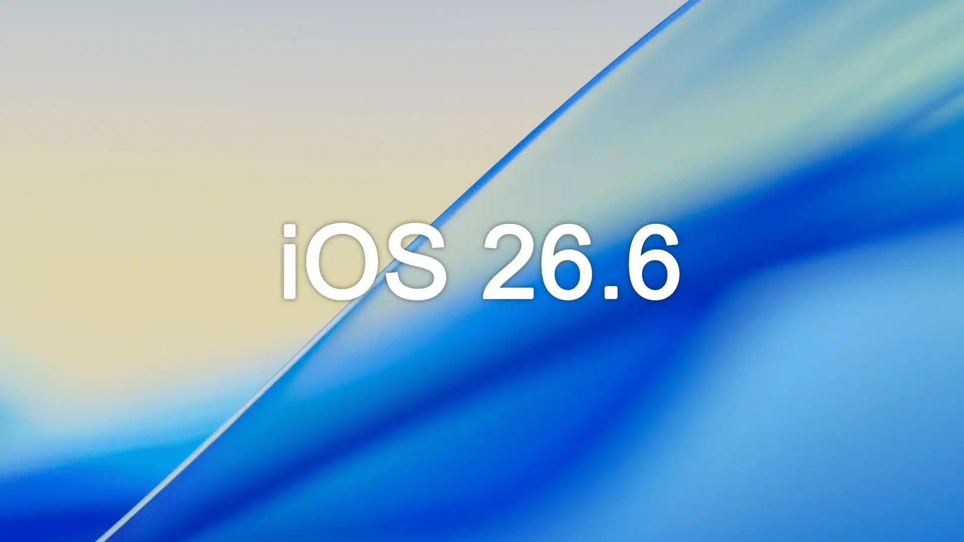 iOS 26.6 llega al iPhone con mejoras clave antes de iOS 27, ¿por qué importa?